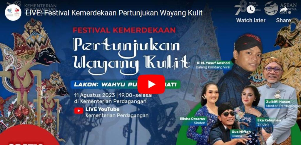 Festival Kemerdekaan Pertunjukan Wayang Kulit Wahyu Purbo Sejati Dalang Ki M Yusuf Anshori - Kementerian Perdagangan